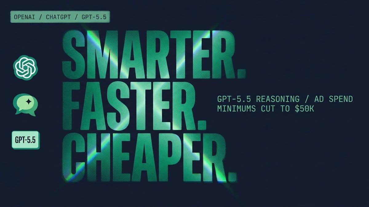 ChatGPT Got Smarter, Faster, and Cheaper to Advertise On