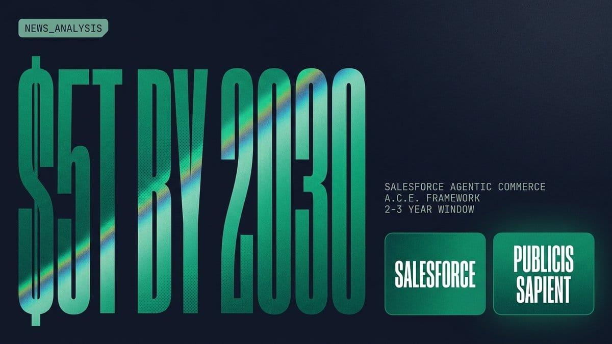 Salesforce Just Put $5T on Agentic Commerce. Most Brands Will Miss It.