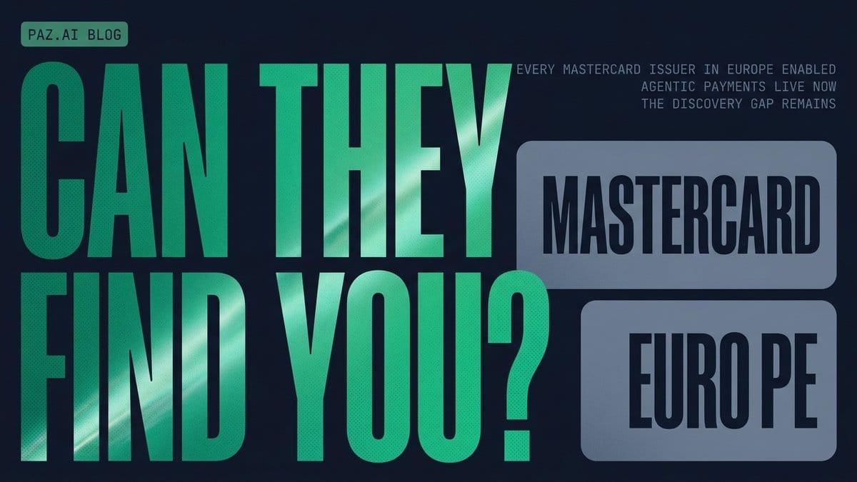 Every Mastercard Issuer in Europe Can Now Let an Agent Pay. Can They Find You?